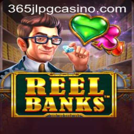ReelBanks: A Comprehensive Guide to the Innovative Game Featuring 365jlpg